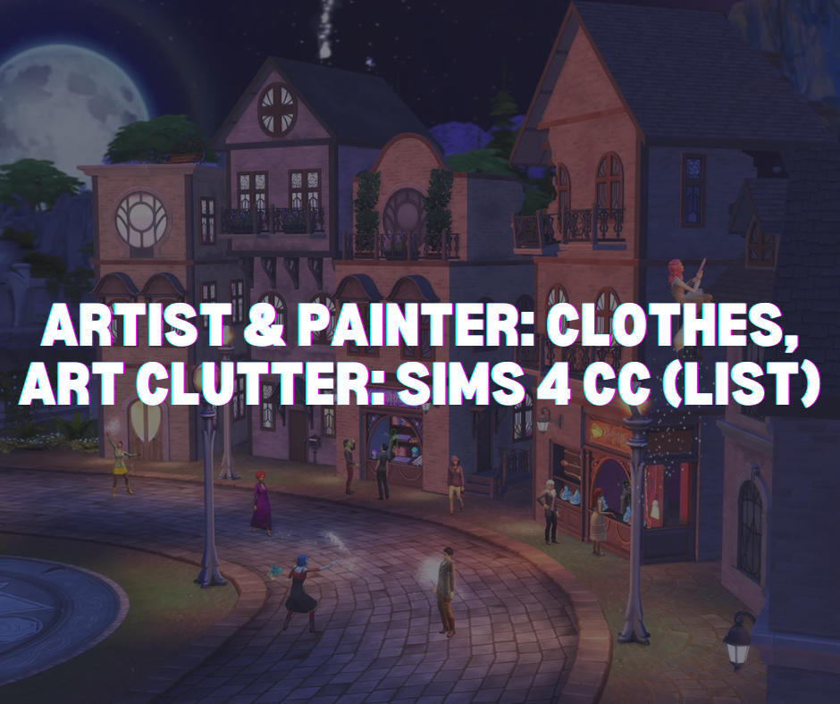 Artist And Painter Clothes Art Clutter Sims 4 Cc List