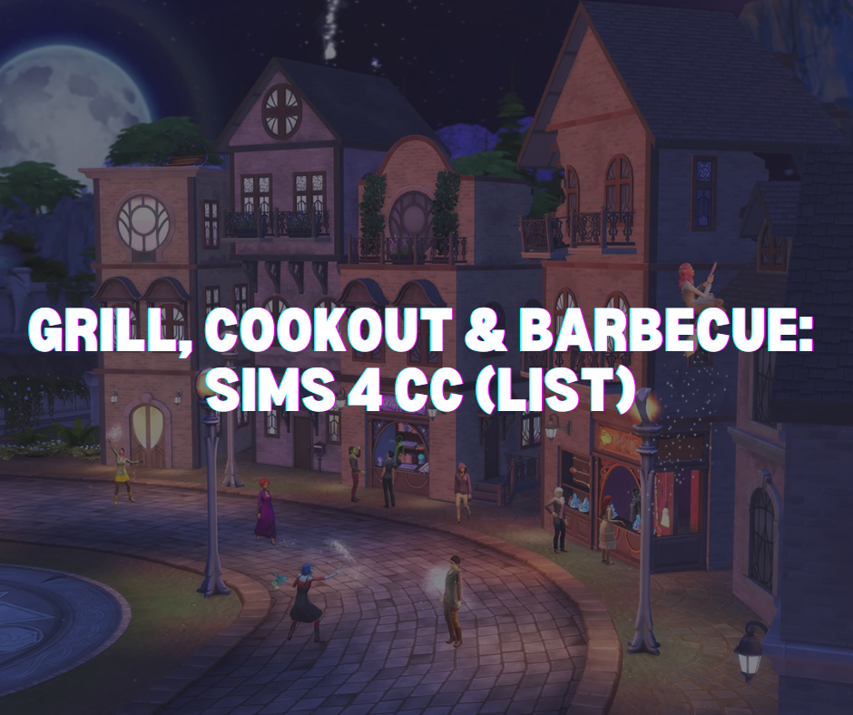 Grill Cookout And Barbecue Sims 4 Cc List