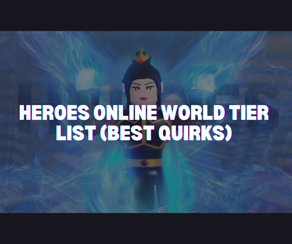 heroes world quirks