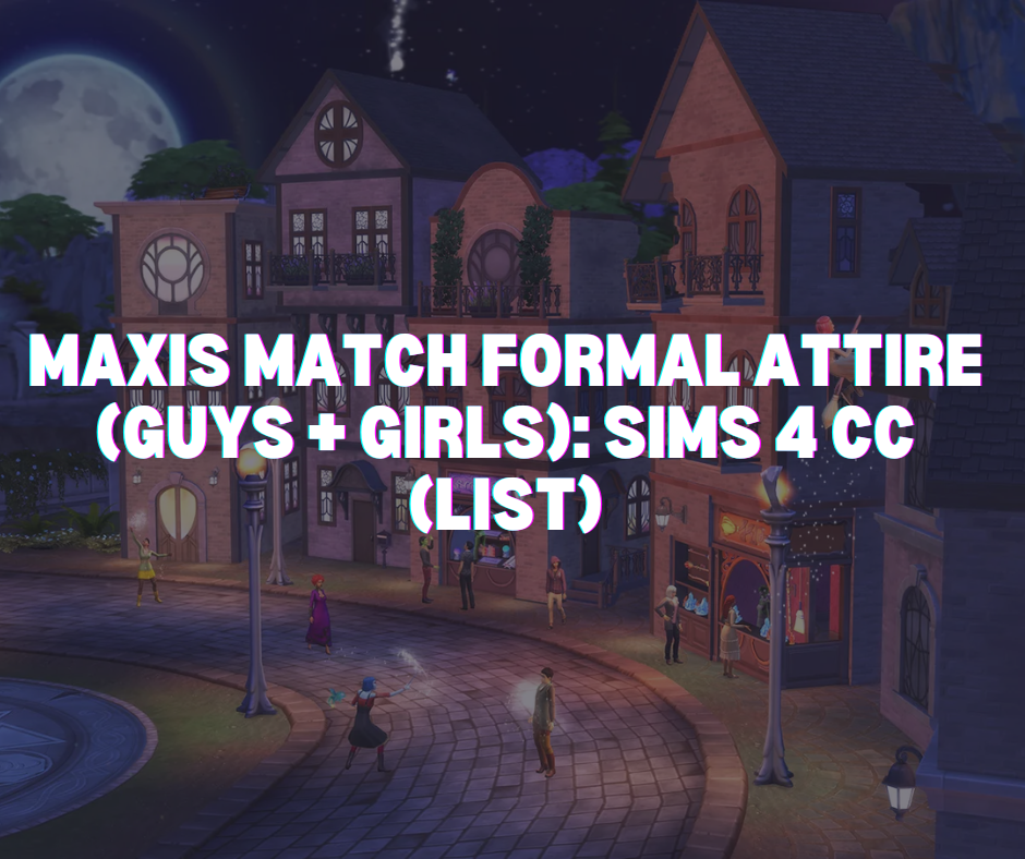 Maxis Match Formal Attire Guys Girls Sims 4 Cc List