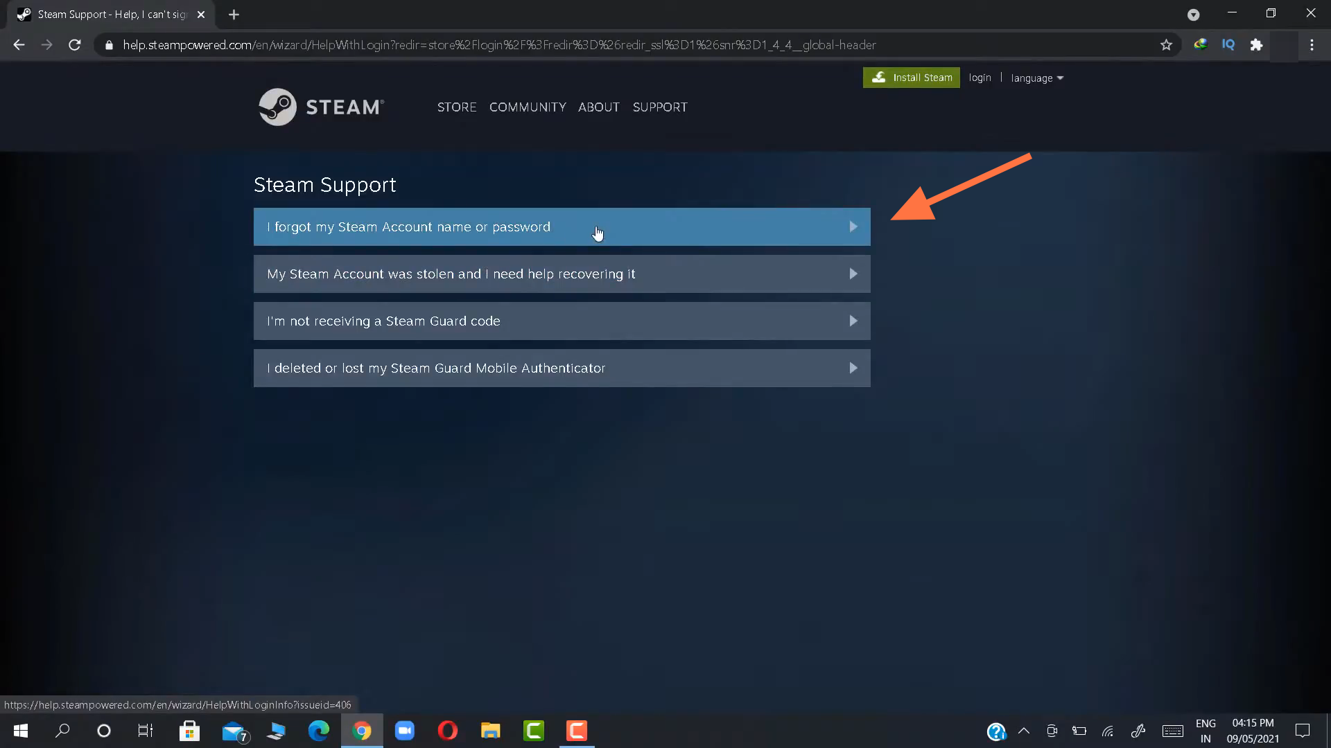  After that there will be few options on the screen select the first one which says ''i forgot my steam account name or password''.