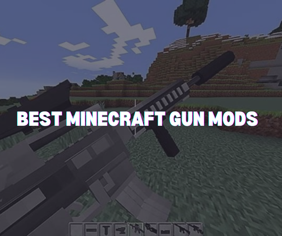 Best Minecraft Gun Mods to Try Out in 2023