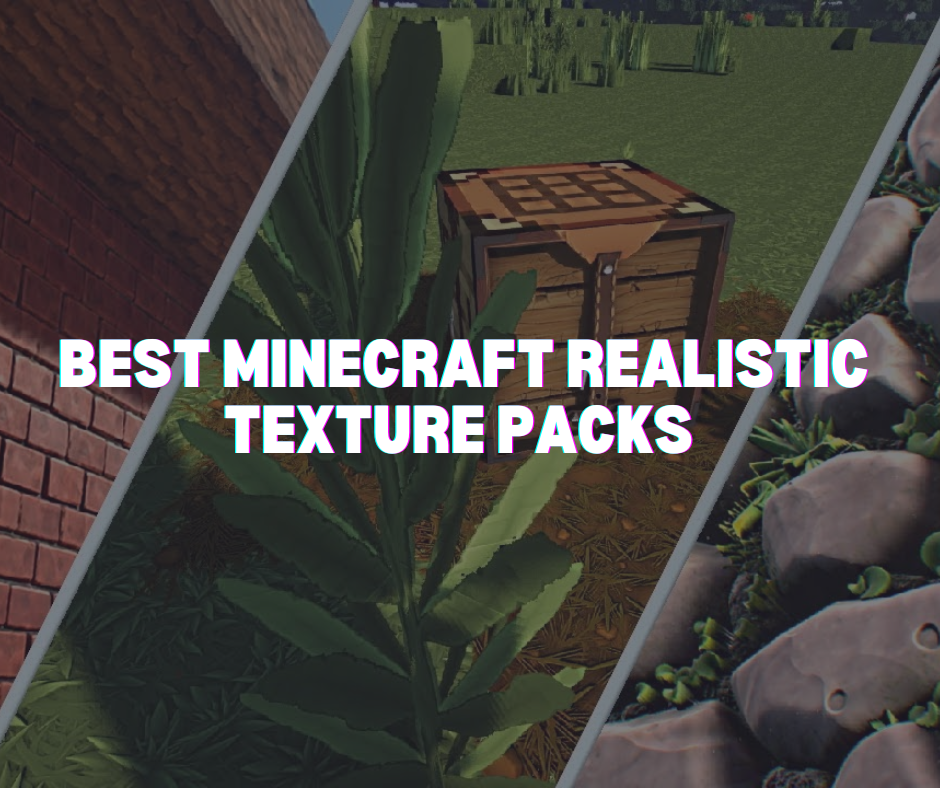 Best Minecraft Realistic Texture Packs to Try Out in 2023